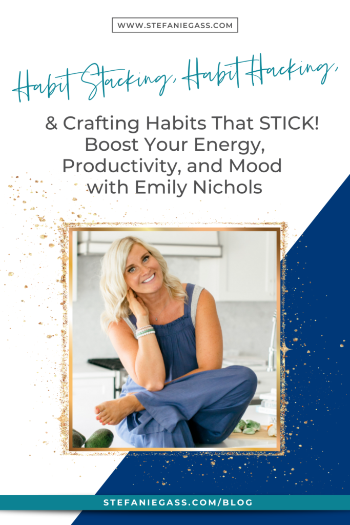 Habit Stacking & Habit Hacking! Create healthy habits that turn into routines. Habit stacking & habit hacking will boost your productivity, energy, & mood. 