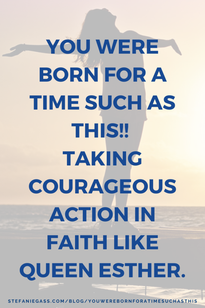 I pray that you find courage & RISE up when you don’t know the outcome. That you take courageous action. You Were Born For SUCH A TIME AS THIS!!