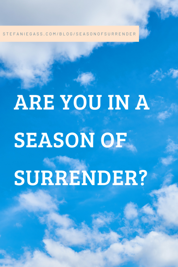 When we get out of God's way, He can work MIRACLES in our lives, minds, and hearts. Are you in a Season of Surrender!