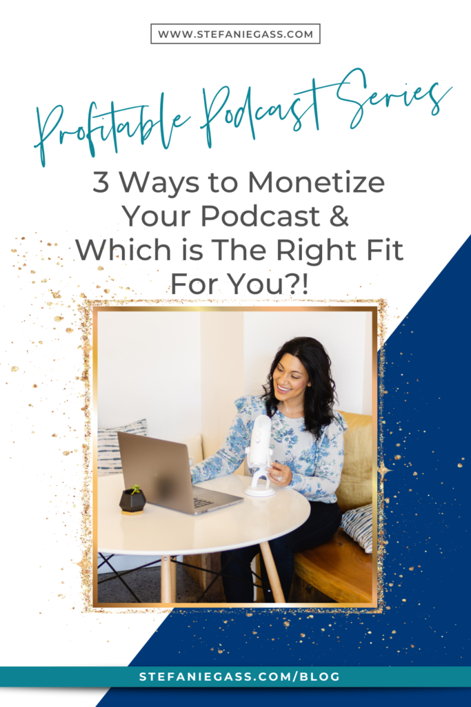 Profitable Podcast SERIES! How to monetize your podcast and make money from your show. 3 ways to make an income from your podcast.