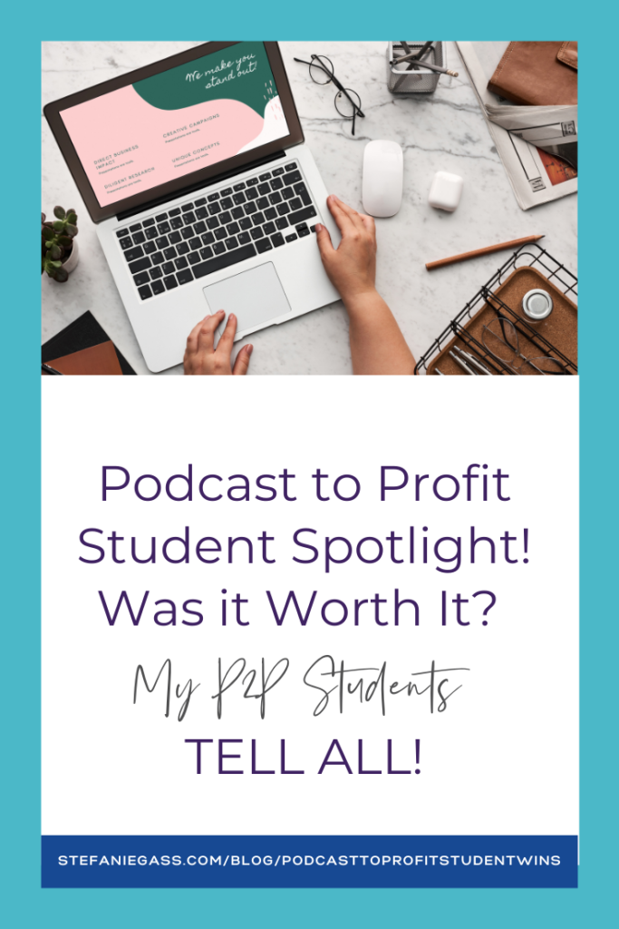 Podcast to Profit Student Spotlight! Was it Worth It? My P2P Students TELL ALL!