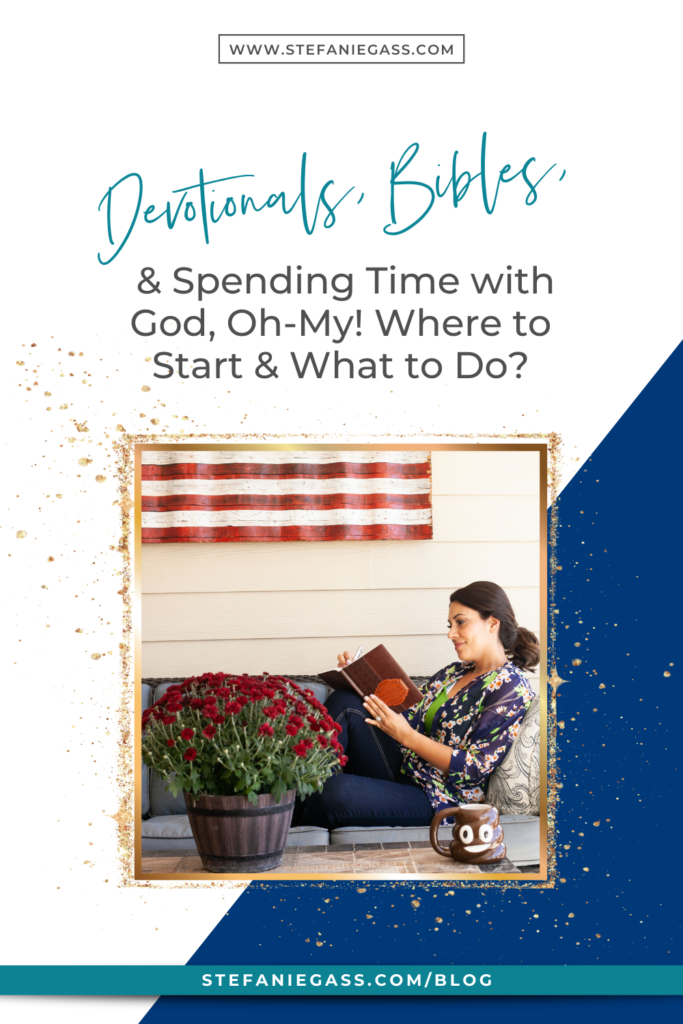 Devotionals, Bibles, &  Spending Time with God, Oh-My! Where to Start as a Christian Entrepreneur. Growing in your personal relationship with God!