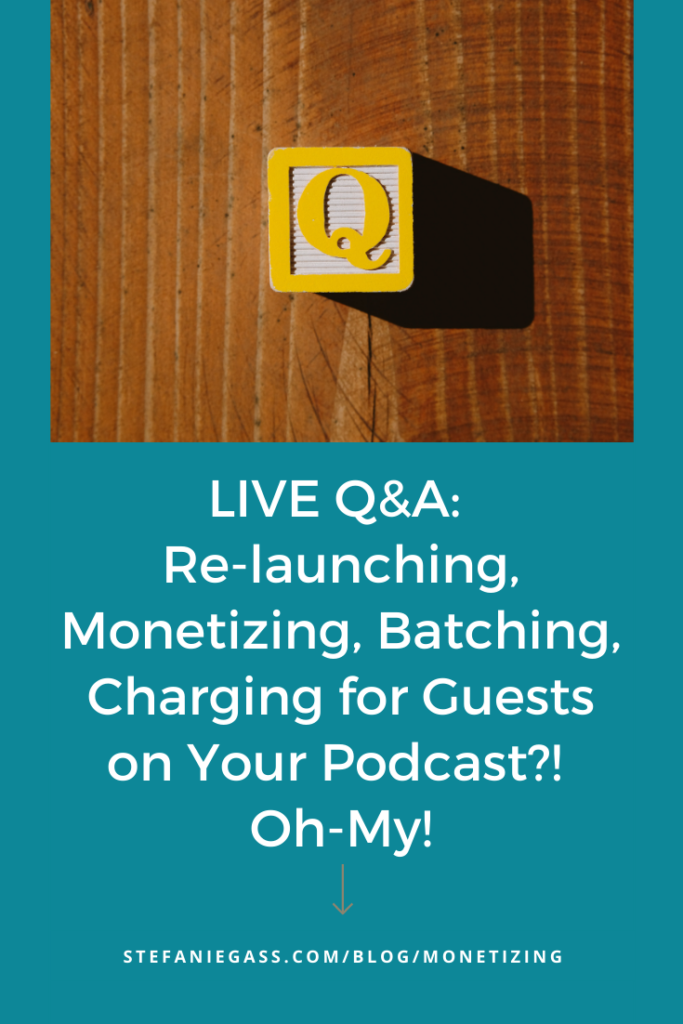 BONUS! Live Q&A! Re-launching, Monetizing, Batching, Charging for Guests on Your Podcast?! Oh-My!
Join in on these bi-weekly LIVE trainings over in the Mompreneur Mastermind Group on FB.