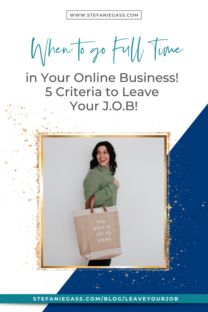 5 criteria that will help you determine if you're ready to go full-time in your online business. It begins with hard work, consistency and a strategic long-term plan. Then, it moves to stability. Finally, we are able to scale.