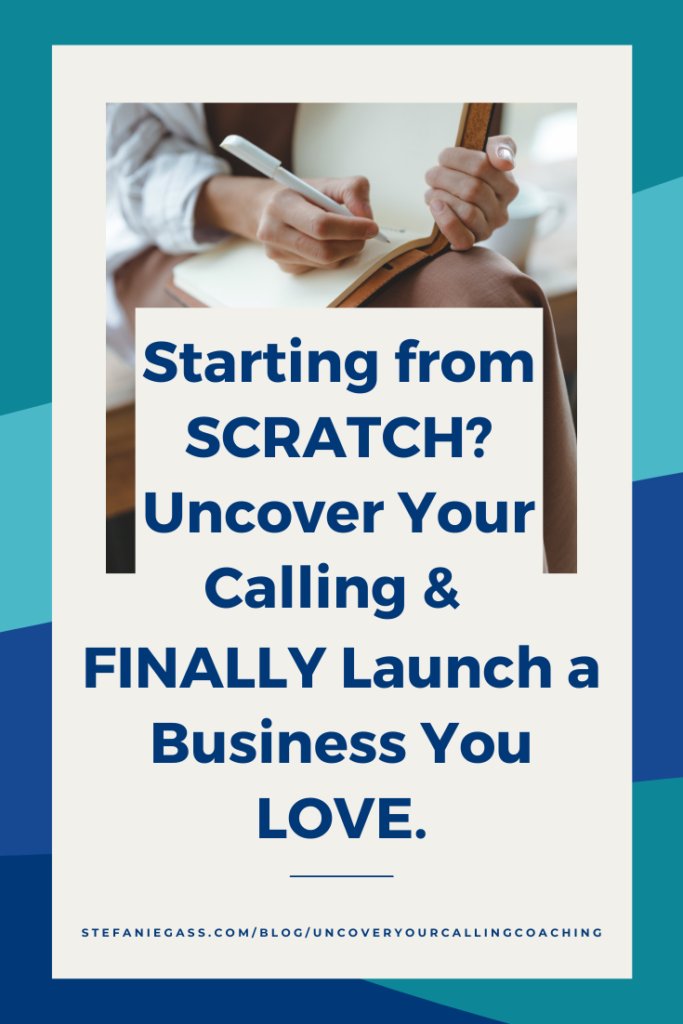 Starting from SCRATCH? Uncover Your Calling & FINALLY Launch a Business You LOVE. How to make a profitable online business from your calling. Step into God's Potential for Your Life!