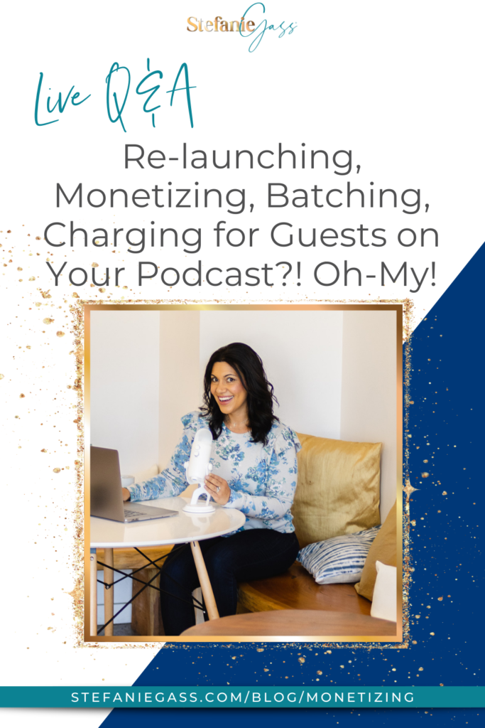 BONUS! Live Q&A! Re-launching, Monetizing, Batching, Charging for Guests on Your Podcast?! Oh-My!
Join in on these bi-weekly LIVE trainings over in the Mompreneur Mastermind Group on FB.