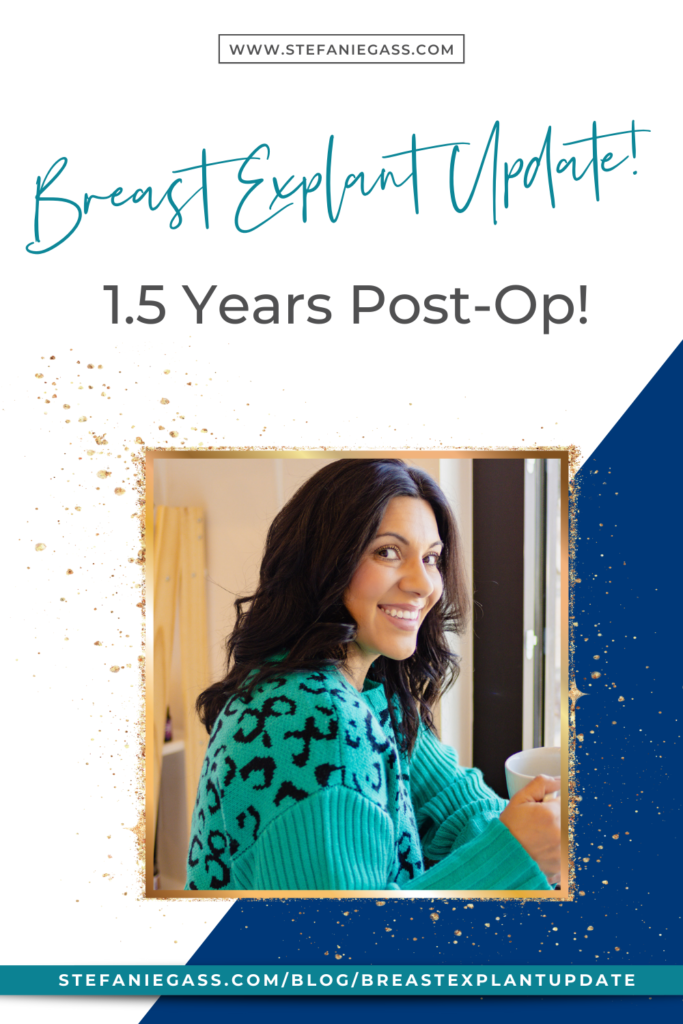 It's been 1.5 years since I removed my 13-year-old breast implants and I thought it was due time for an update. In today's shared interview from Alisha Carlson's podcast, Strong[HER] Way we discuss the mindset transformation that happened for me after letting go of the physical breast implants and stepping into the imperfectly PERFECT body God created for me. 