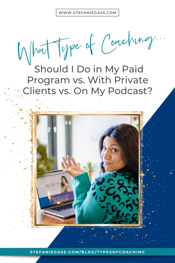 What types of coaching should I be doing in my paid program vs. with my high ticket clients vs. on my podcast? This is such a great question and I actually broke it down into 3 specific types of coaching with 3 different outcomes! How to differentiate your coaching between the different spaces in your online business.