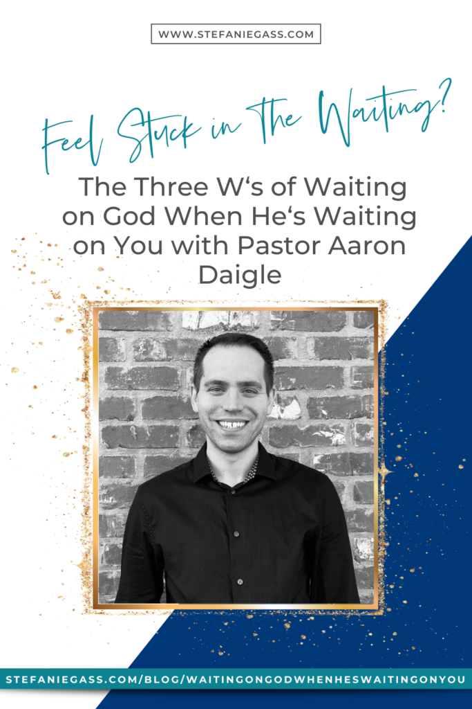 3 principles of navigating the waiting season as a Christian entrepreneur with Pastor Aaron Daigle. A ton of revelation in this episode and I know as a faith-led entrepreneur who is passionately pursuing the dreams God has for you, there is fruit on the other side of these 3 W's.