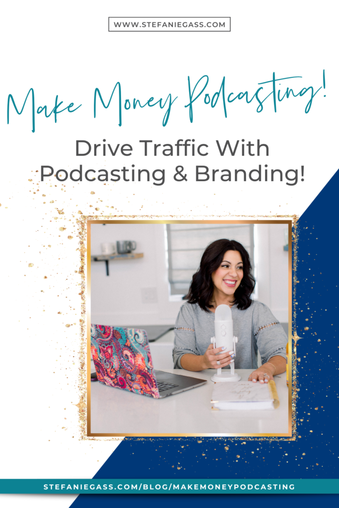 Want to know how to make money podcasting? How to drive traffic to a list or freebie using podcasting and brand yourself versus your show! 