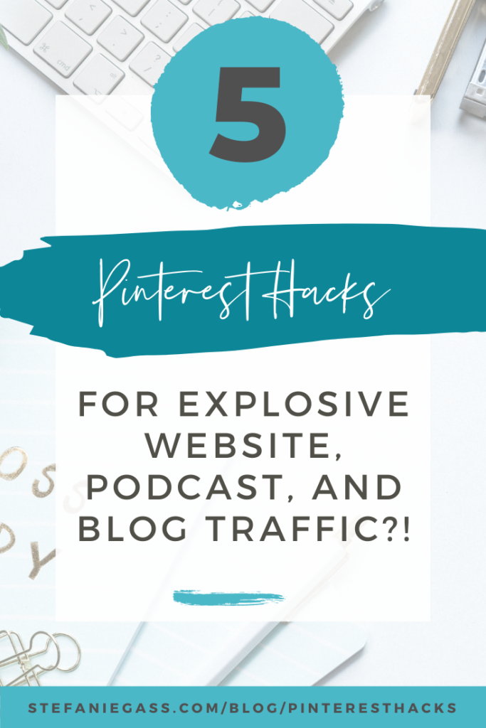 5 Pinterest Hacks for Explosive Website, Podcast, and Blog Traffic?! 78% of my Website Traffic is From Pinterest! 