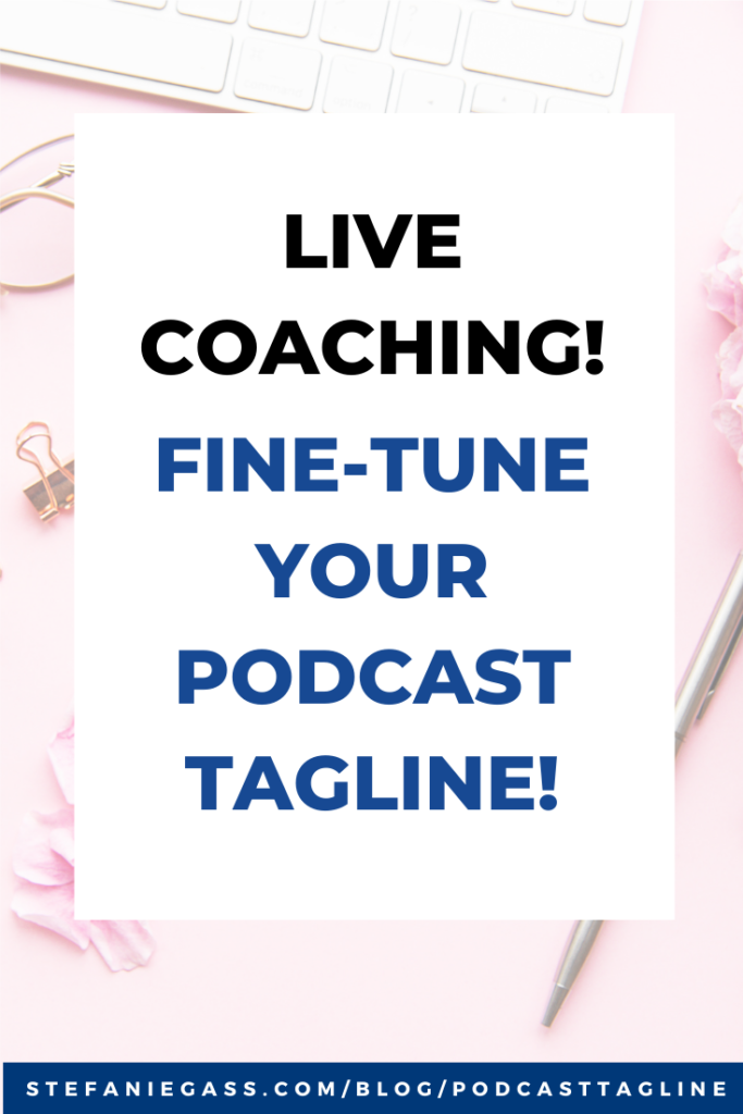 Podcast Tagline TIME! Dig Down DEEP to Find the Promise and Tactical Outcome for Your Brand