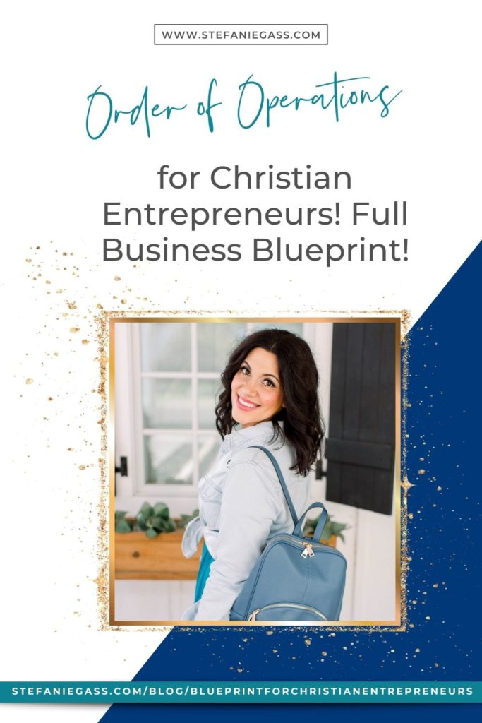 Inside this podcast episode you will learn the step-by-step order of operations for building an online business as a Christian Entrepreneur.