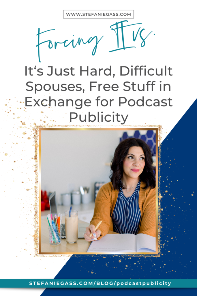 Forcing business success vs. It‘s Just Hard, Difficult Spouses, Free Stuff in Exchange for Podcast Publicity. Scaling your online business and success hacks for Christian entrepreneurs