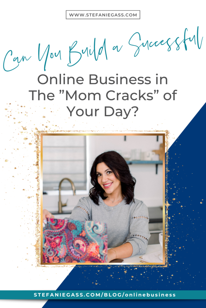 Today we are learning if it's possible to build a successful online business in the mom cracks of the day.