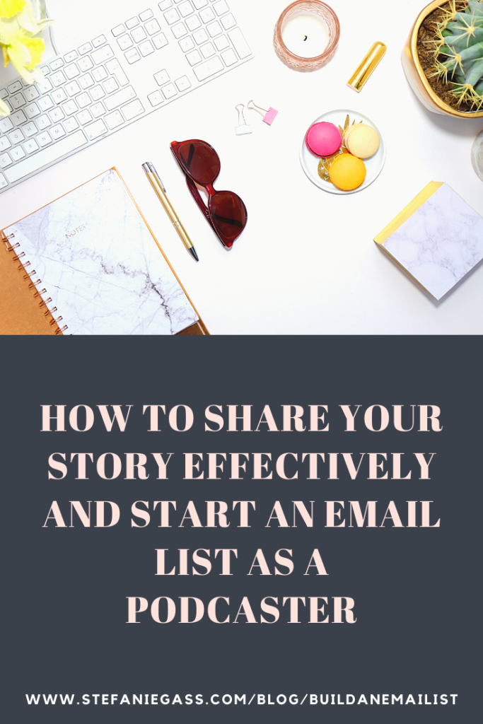 Are you ready to effectively share your story and start an email list as a podcaster? Here is the step-by-step plan for you to build visibility and capture leads!