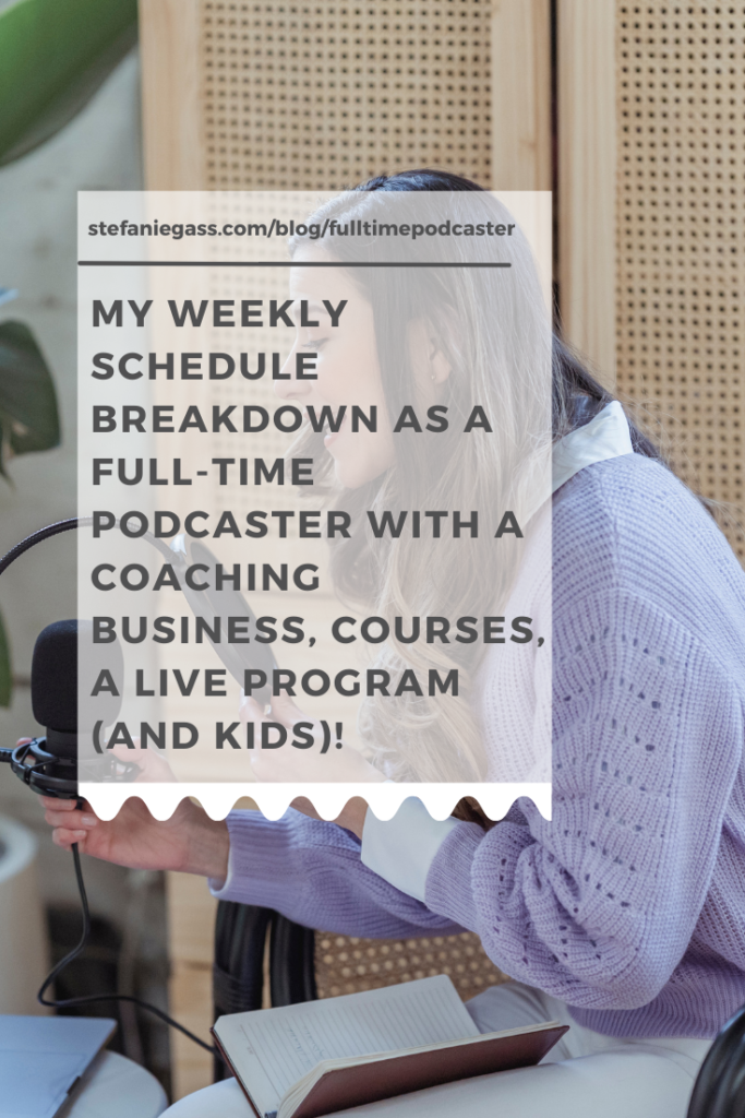 My Weekly Schedule Breakdown as a Full-Time Podcaster with a Coaching Business, Courses, a Live Program (AND KIDS)! Learn how to work a lean schedule as a full-time entrepreneur.
