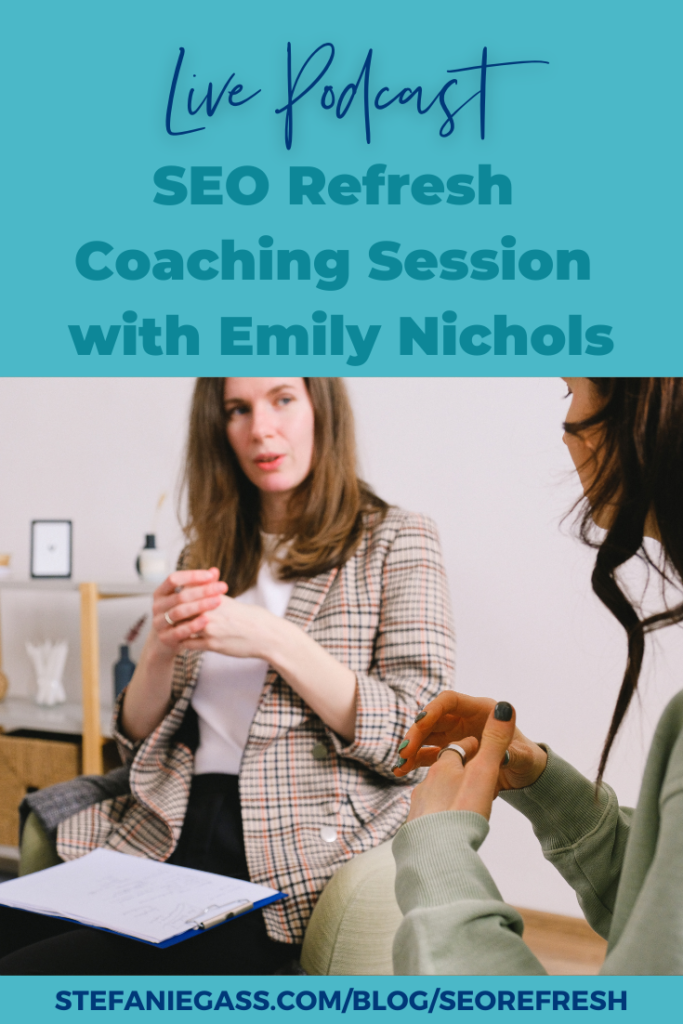 LIVE Podcast SEO Refresh Coaching Session with Emily Nichols