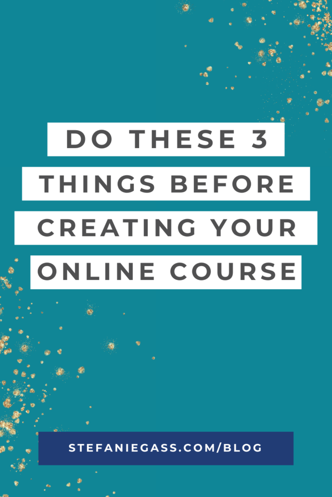 Teal background with gold glitter with title do these 3 things before creating your online course
