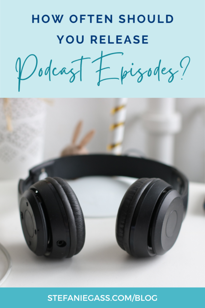 Learn how often to release podcast episodes and learn the benefits of scaling your podcast. Find out how often to post a podcast to boost your downloads and visibility.