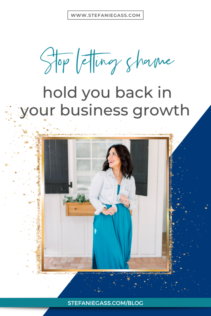 Is shame keeping you stuck? How shame from the past and anxiety about the future is stealing from your success as an online business owner. 
