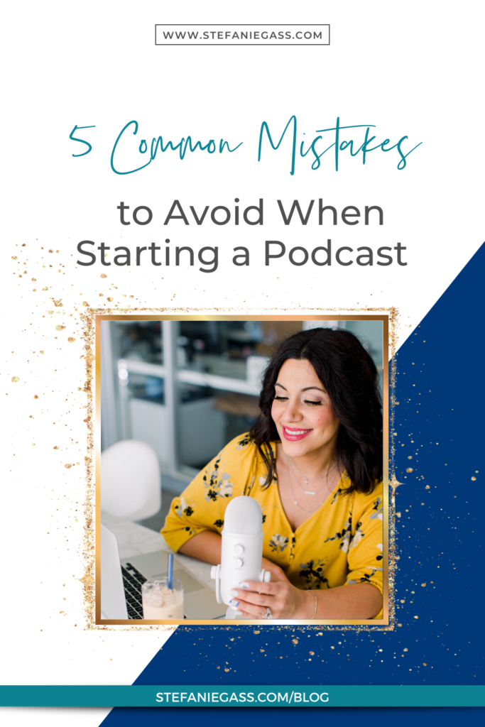 It's time to start a podcast of your own, however, many new podcast hosts make the same common mistakes which ultimately harm business growth. Here are the top 5 mistakes to avoid to make sure you launch your podcast the right way!