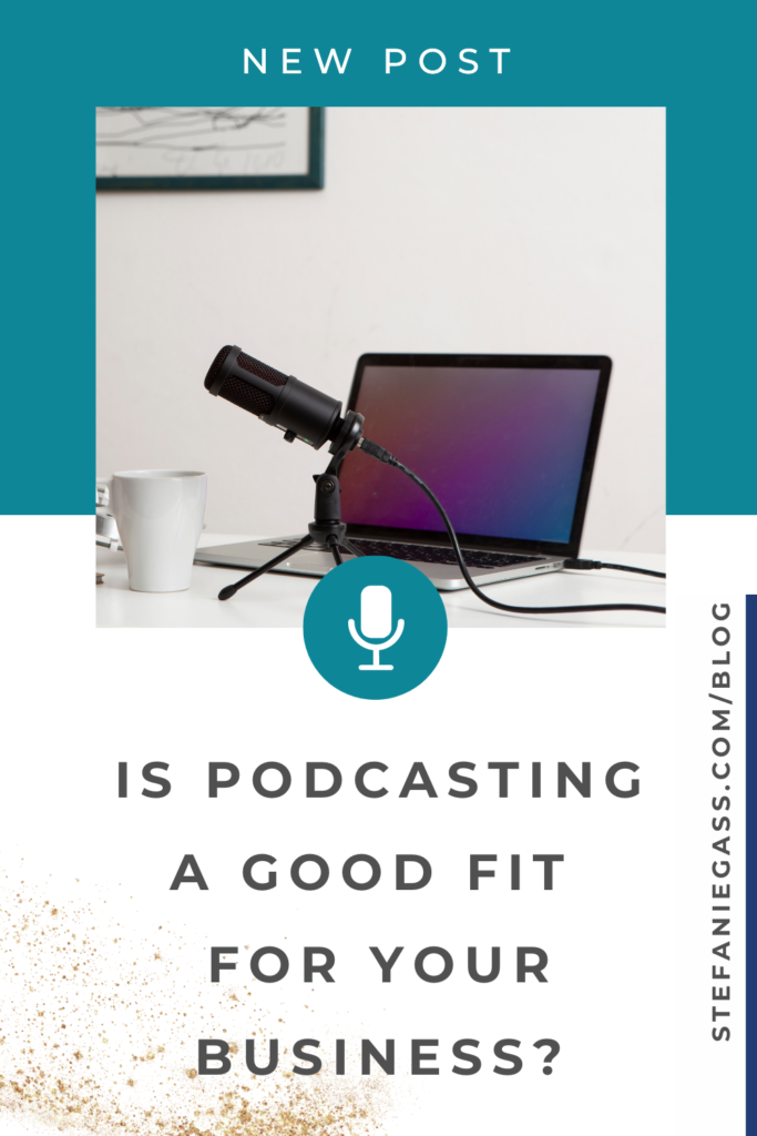 5 clues to know if podcasting for business is the right fit to grow your online business. Should you start a podcast & how to grow your online business in less time.