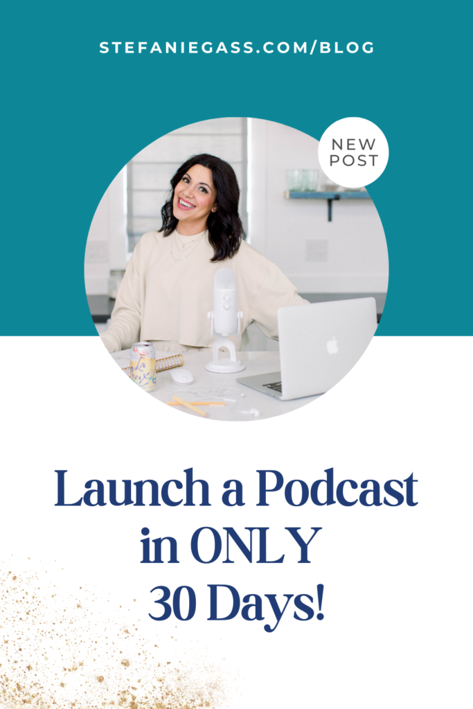 Brown-haired woman smiling with microphone and laptop with title launch a podcast in only 30 days!