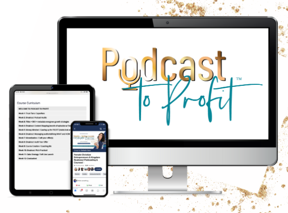 Mock up of iPhone, tablet and computer monitor and title Podcast to profit. stefaniegass.com/podcasttoprofit