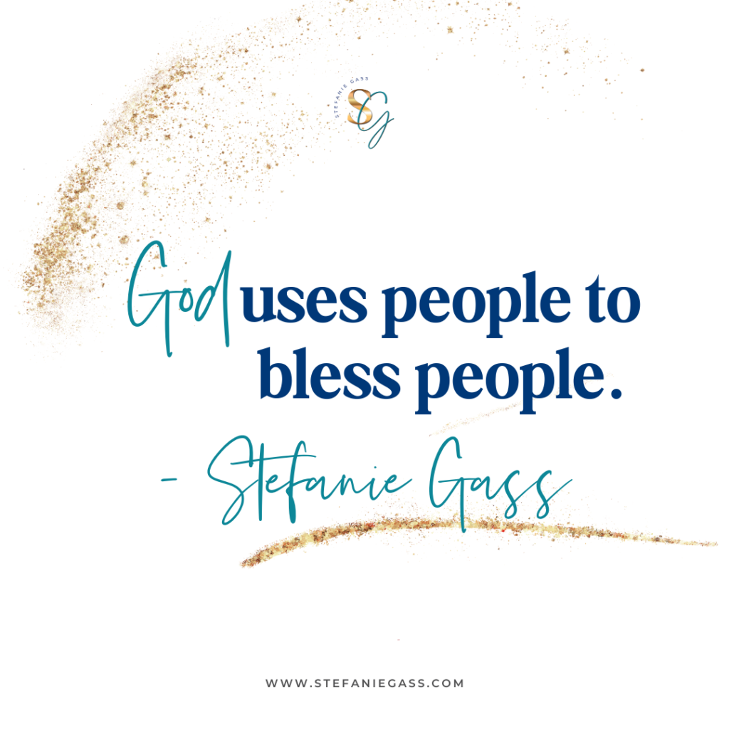Navy and teal with gold glitter God uses people to bless people. - stefanie gass