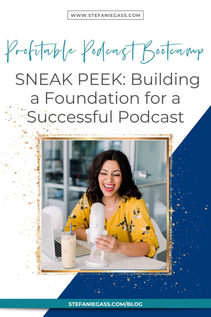 Dark-haired woman laughing into a podcast microphone with title Profitable Podcast Bootcamp sneak peek: building a foundation for a successful podcast.