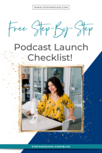 FREE Podcast Launch Checklist! Making a Podcast in 30 Days
