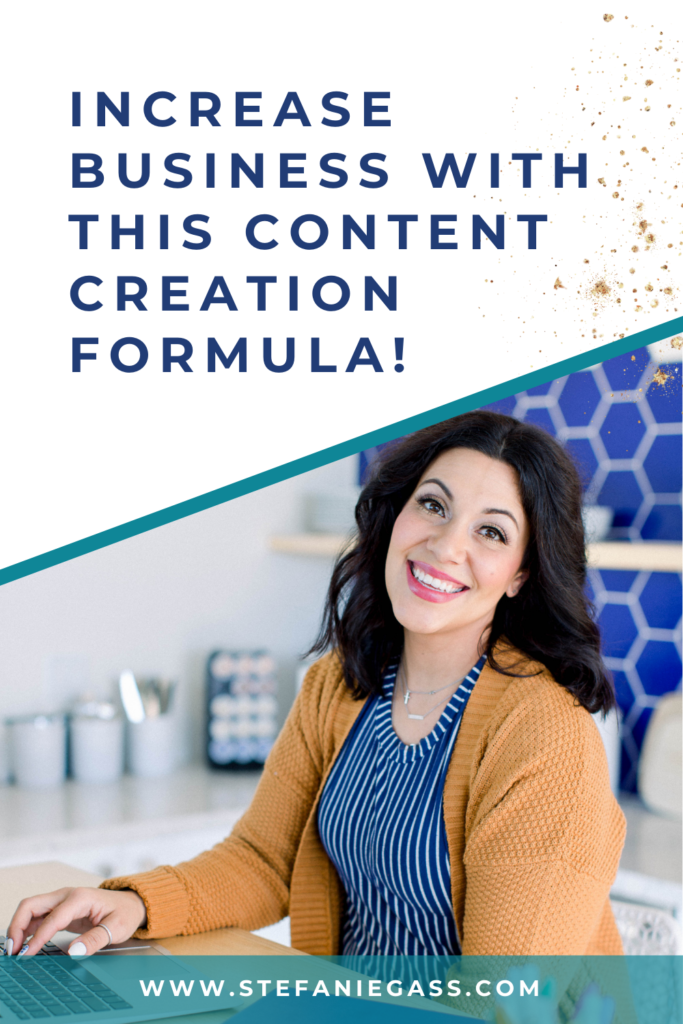 image of dark-haired woman smiling at table with title increase business with this content creation formula! stefaniegass.com/blog