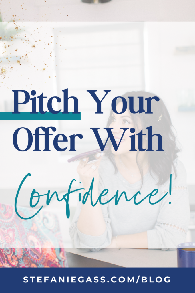 White background overlay and title Pitch your offer with confidence! stefaniegass.com/blog