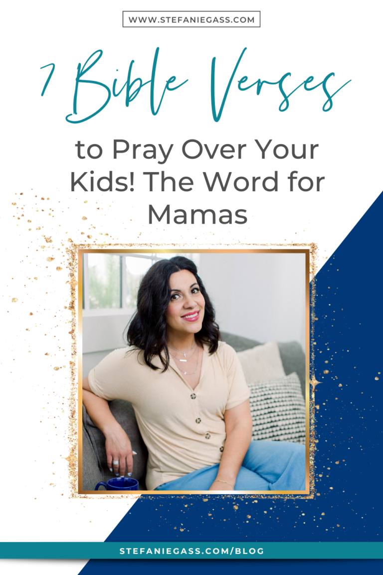 7 Bible Verses to Pray Over Your Kids! The Word for Mamas