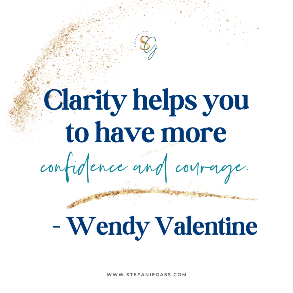 Gold splatter background and quote Clarity helps you to have more confidence and courage. -Wendy Valentine