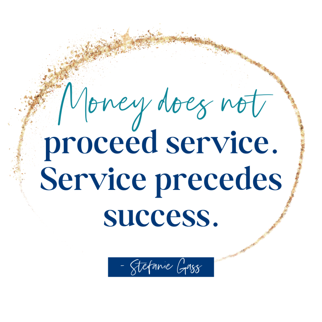Gold splatter background and quote Money does not proceed service. Service precedes success. -Stefanie Gass