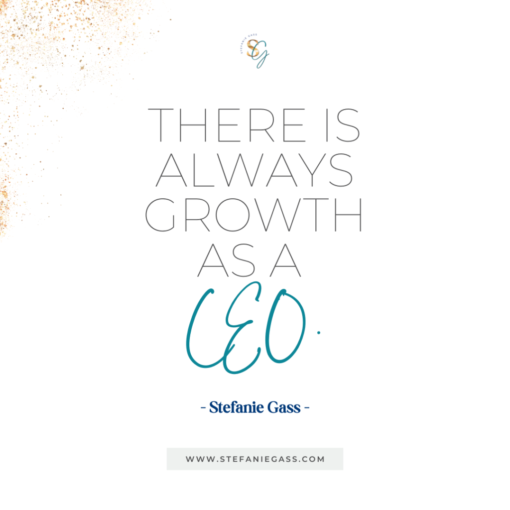 Gold splatter background and quote There is always growth as a CEO. -Stefanie Gass
