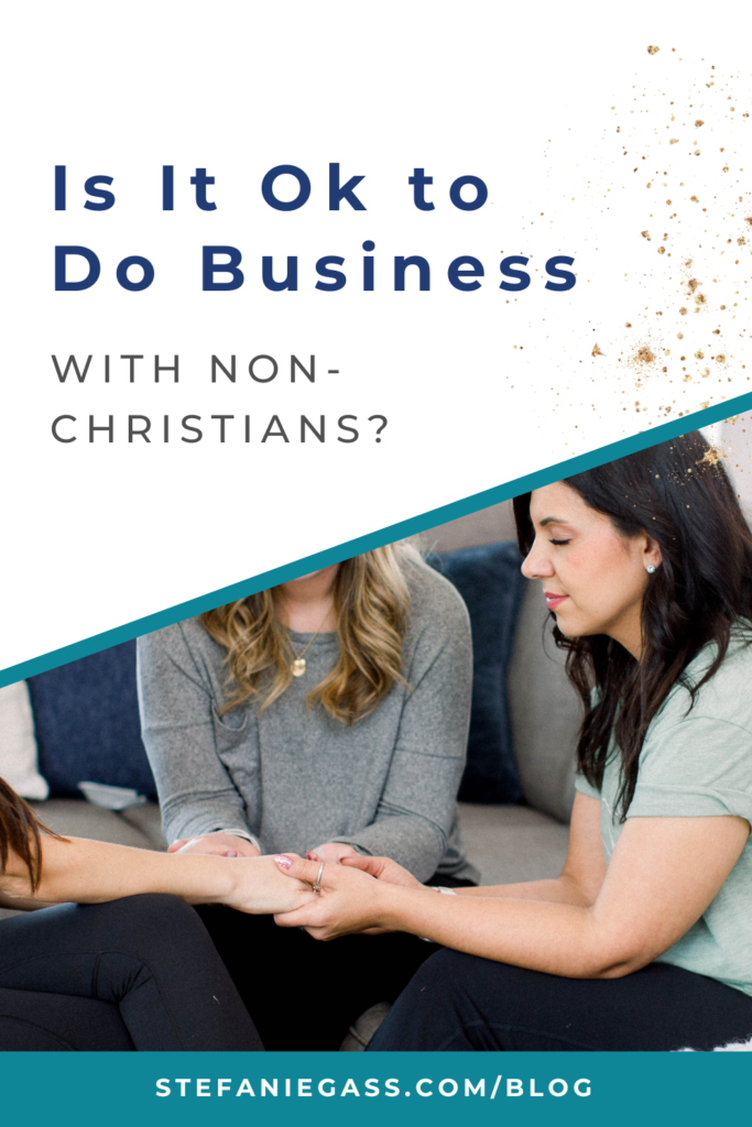 Gold splatter background and image of women praying and title Is it ok to do business with non-Chrsitians?