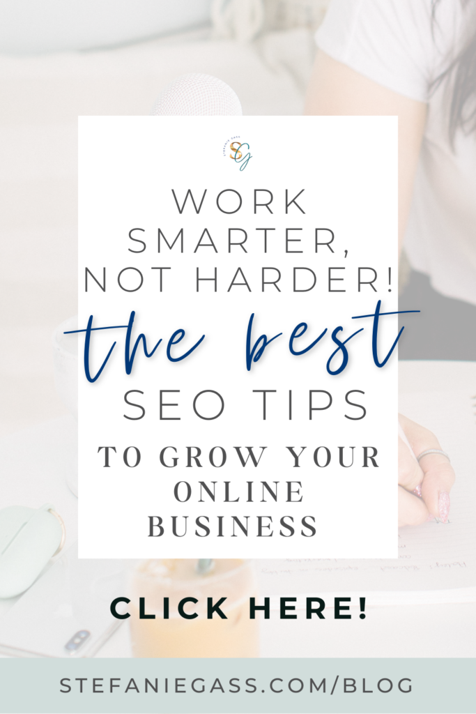 image of a woman working at her desk in the background, with text on top reading the best SEO tips to grow your online business.