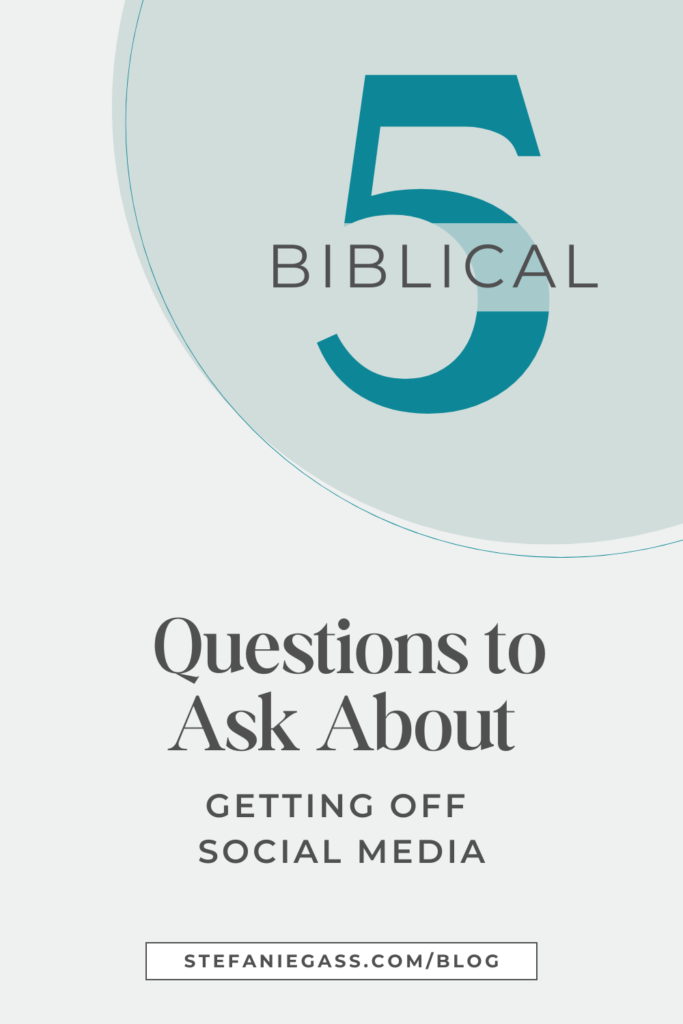 Graphic by Stefanie Gass where she explores tips to deal with social media as a Christian entrepreneur. The image title is: Ep-615-Five-Biblical-Questions-to-Ask-About-Getting-off-Social-Media-Stefanie-Gass-Branded