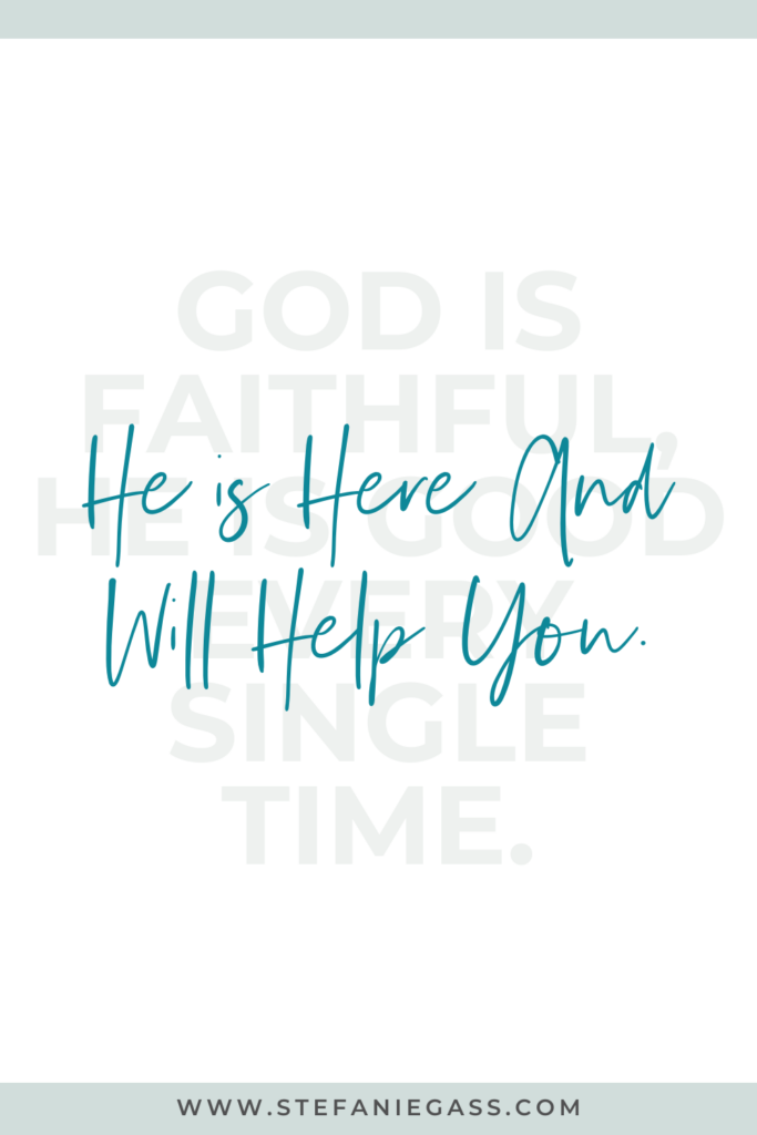 Quote by Stefanie Gass. It says: "God is faithful, He is good—every single time. He is here and will help you." The image title is: Ep-615-Five-Biblical-Questions-to-Ask-About-Getting-off-Social-Media-Stefanie-Gass-Quote