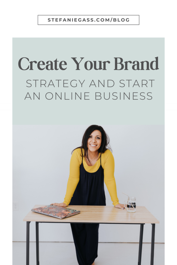 Photo of a dark haired woman standing behind a table and text in a green box above reading create your brand strategy and start an online business.