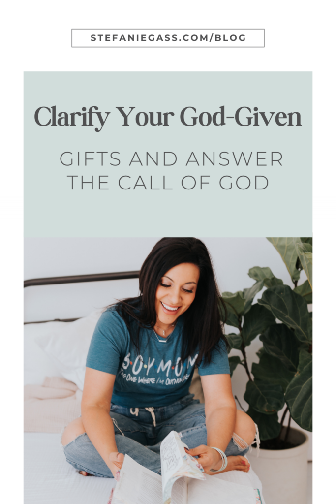 photo of a dark haired woman sitting on her bed reading her bible and a green box above with text inside reading clarify your God-given gifts and answer the call of God.