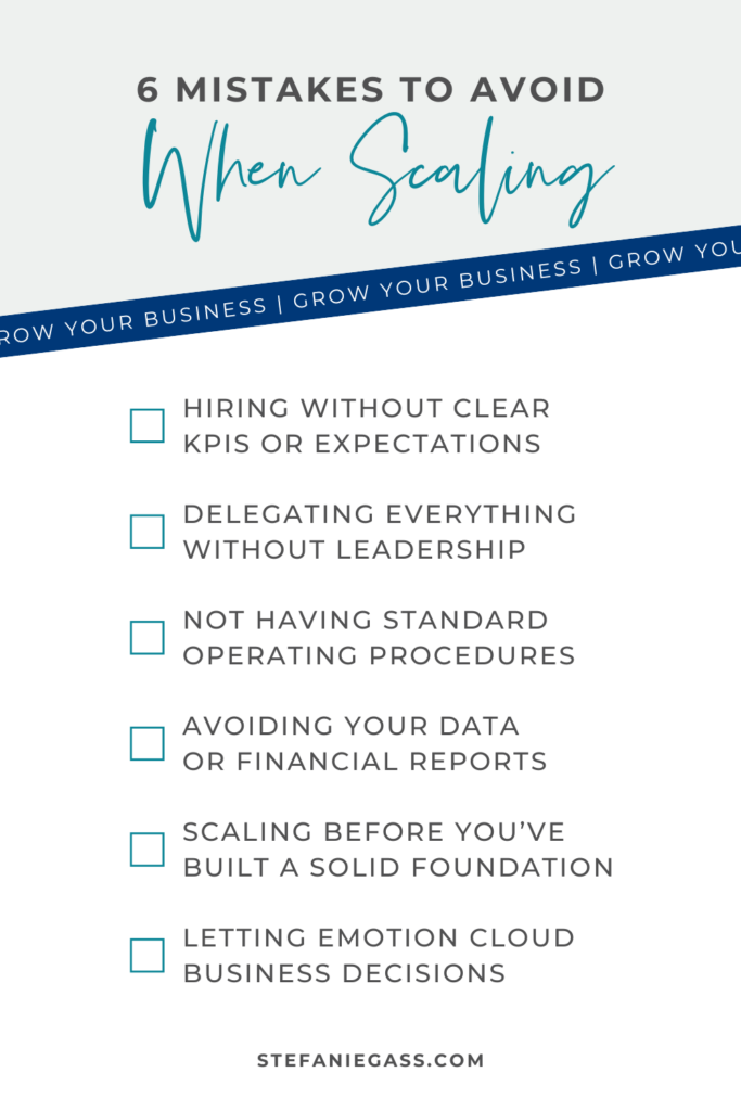 Infographic by Stefanie Gass teaching six mistakes to avoid when scaling an online business. The mistakes include hiring without clear expectations, not having standard operating procedures, scaling before you've built a solid foundation, and more. The image title is: Ep-638-How-to-Scale-Your-Business-in-Three-Simple-Steps-with-Judy-Weber-Stefanie-Gass-Infographic