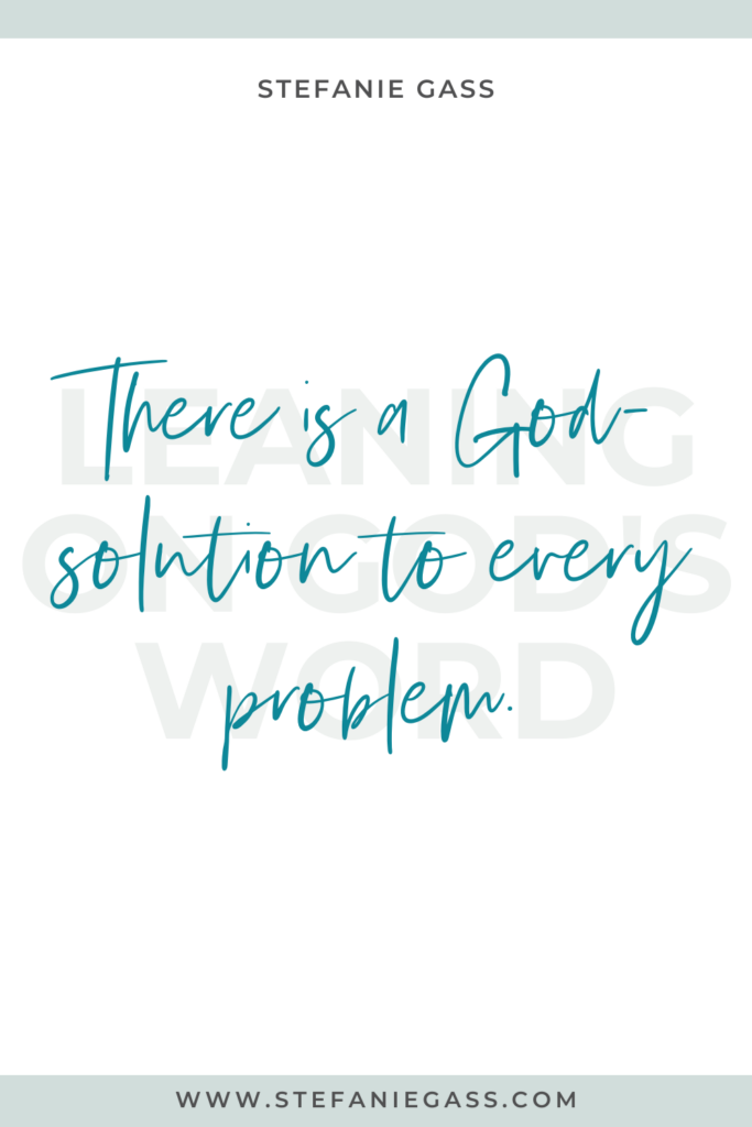 White background with blue stripes on top and bottom, with Stefanie Gass quote reading, “There is a God-solution to every problem.” The link mentioned at the bottom is www. stefaniegass.com.