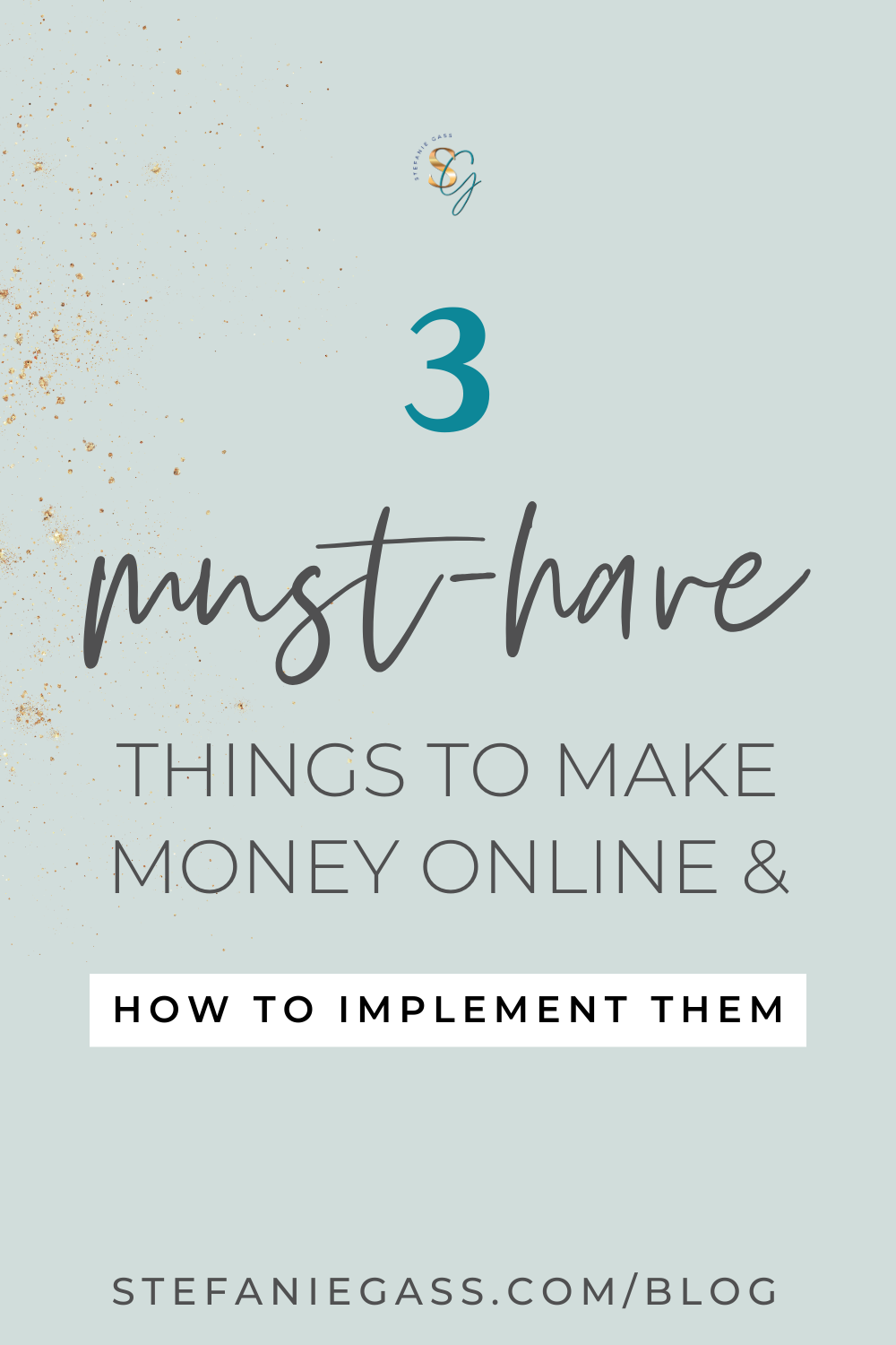 3 Core Things You MUST HAVE to Make Money Online