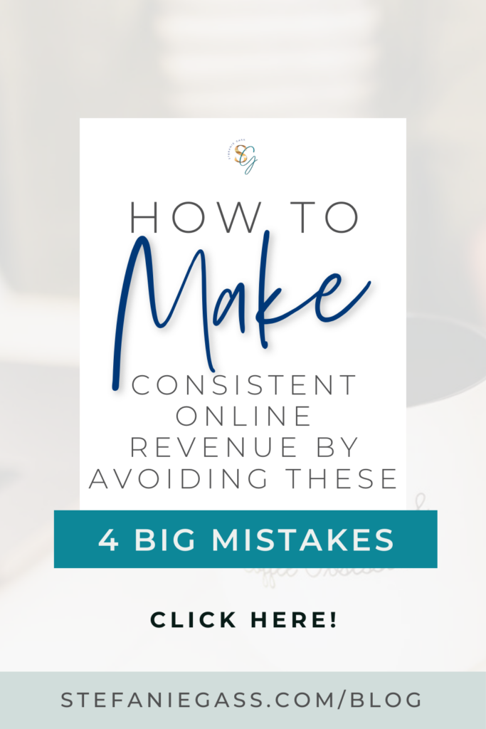 How To make consistent online revenue by avoiding these 4 big mistakes. Click here.
