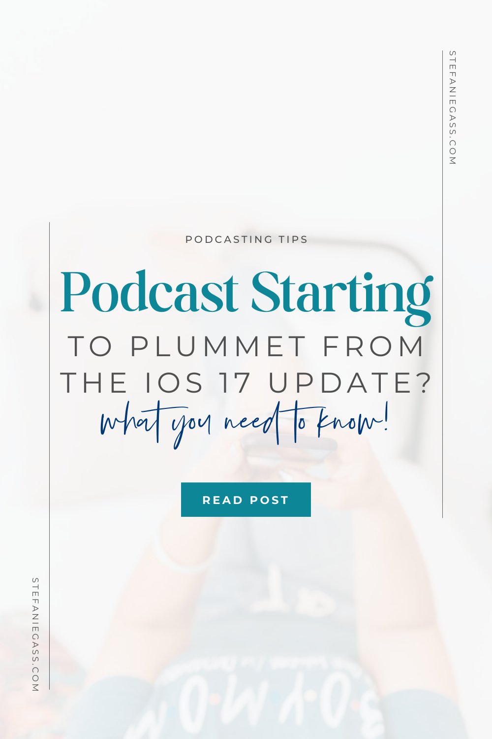 Text says: Podcasting Tips. Podcast starting to plummet from the iOS 17 update? What you need to know!