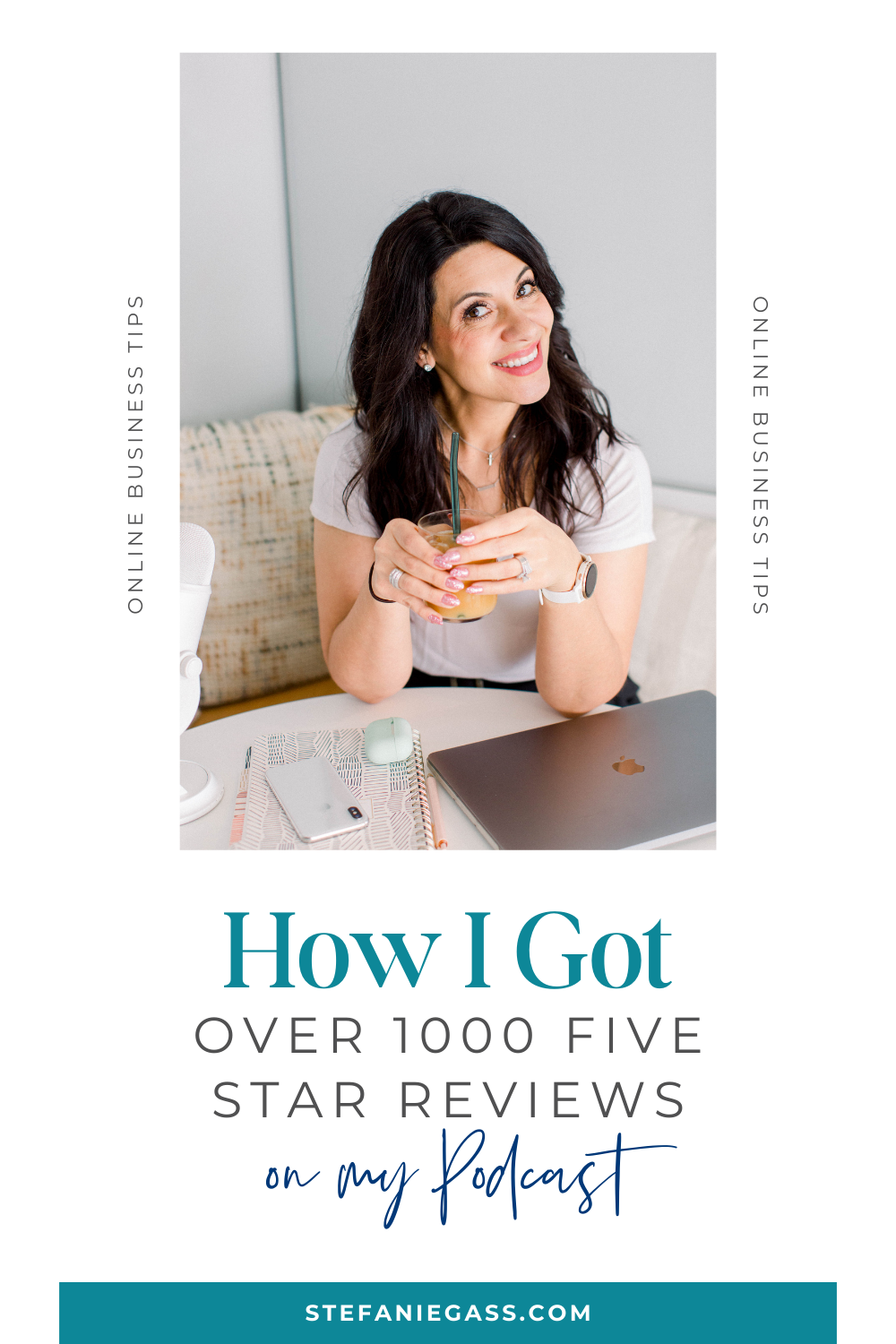 brown haired woman smiling, sitting at a table holding a drink.  Text says "How I got over 1000 five star reviews  on my podcast